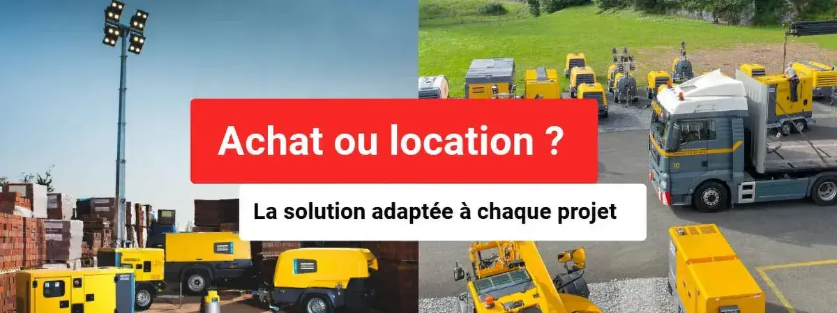 Achat ou location : quelle est la meilleure solution pour vos machines de chantier ?